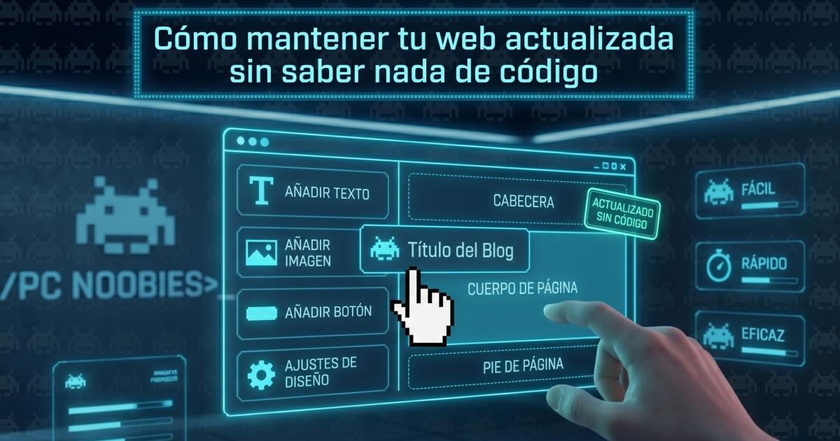 Cómo mantener tu web actualizada sin saber nada de código